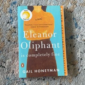 Eleanor Oliphant is completely fine by Gail Honeyman